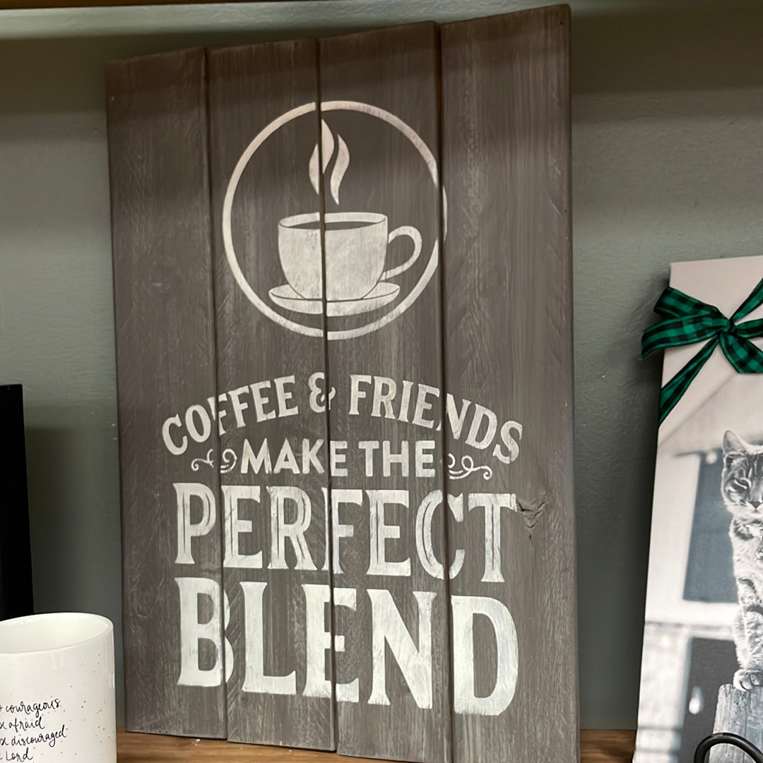 Coffee Friends Perfect Blend - Wood Sign