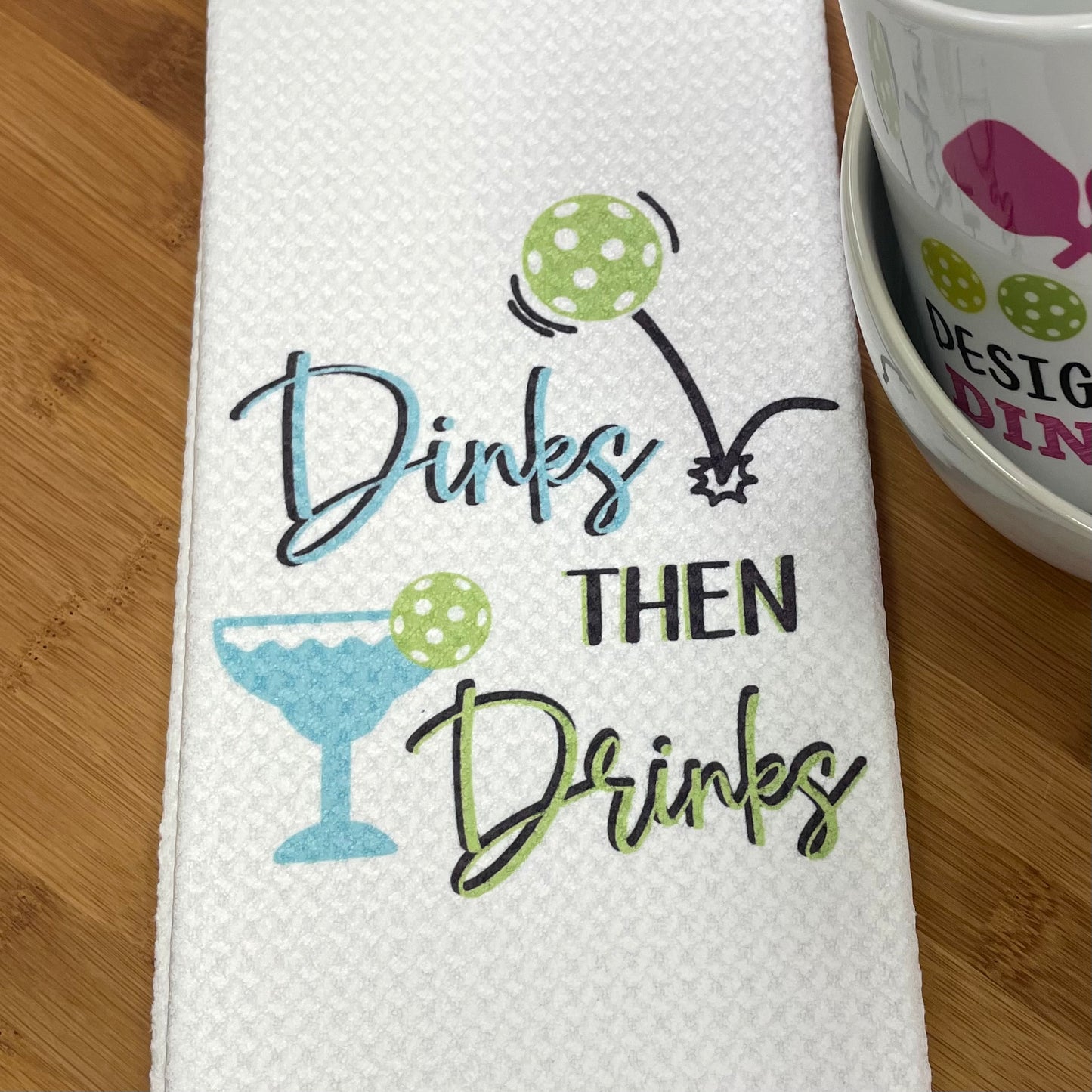 Dinks Then Drinks Pickleball Towel