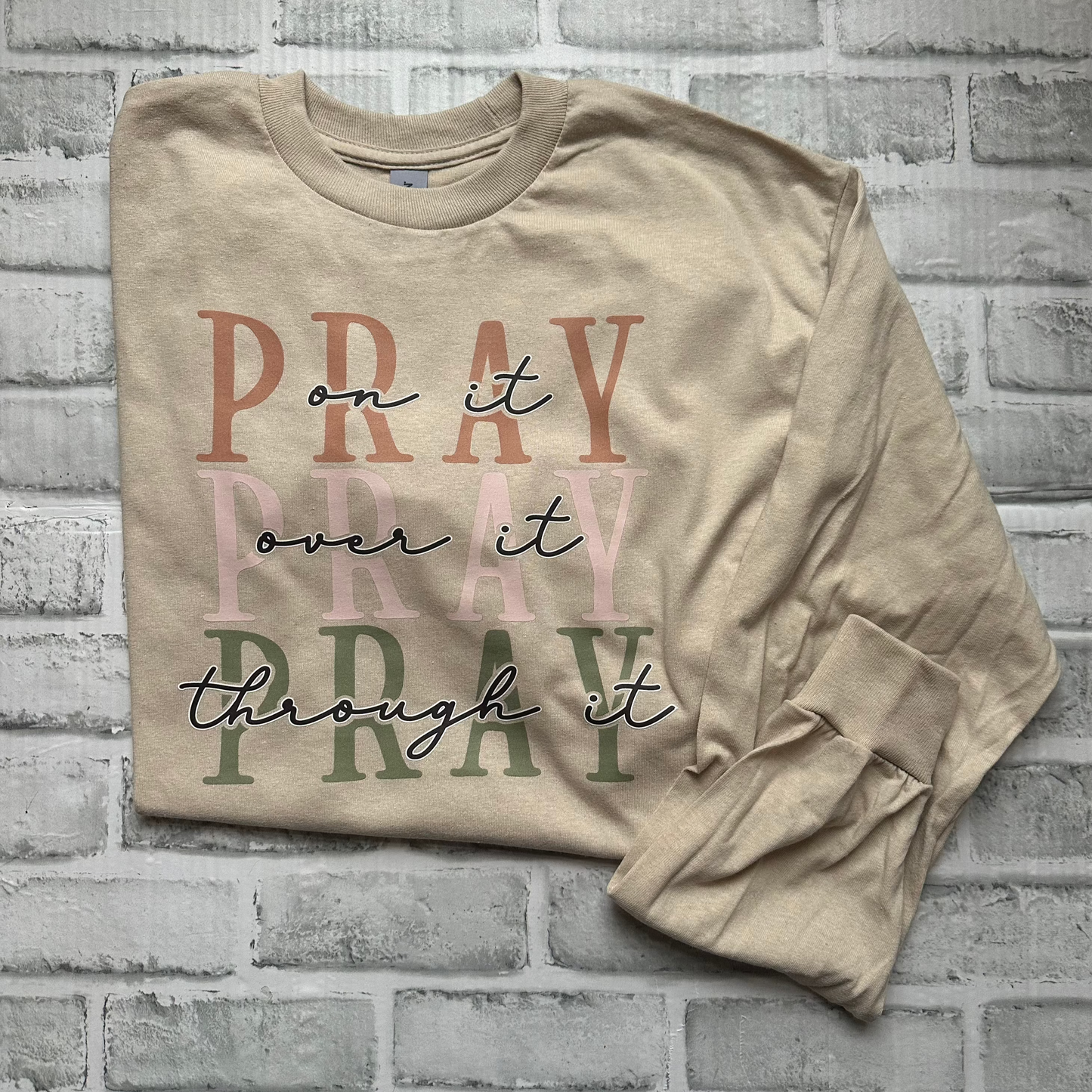 Pray, pray, pray Long sleeve