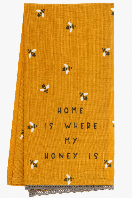 Home is where my HONEY is - tea towel
