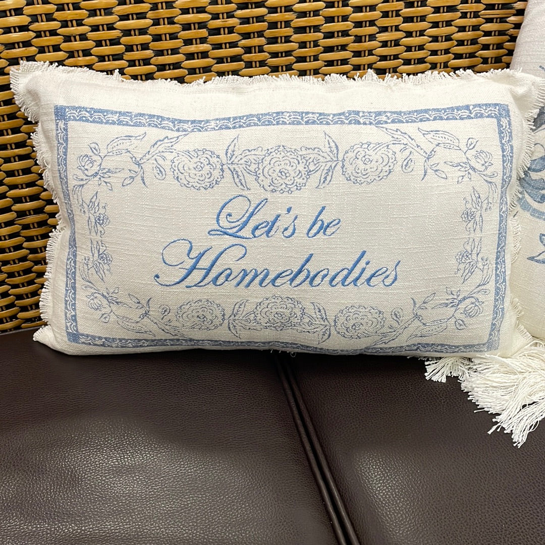 Let's Be Homebodies Pillow