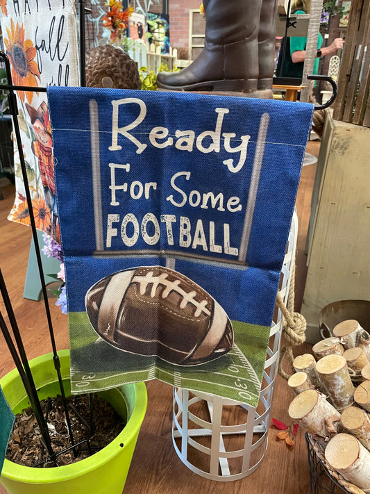Garden Flag - Ready for Some Football