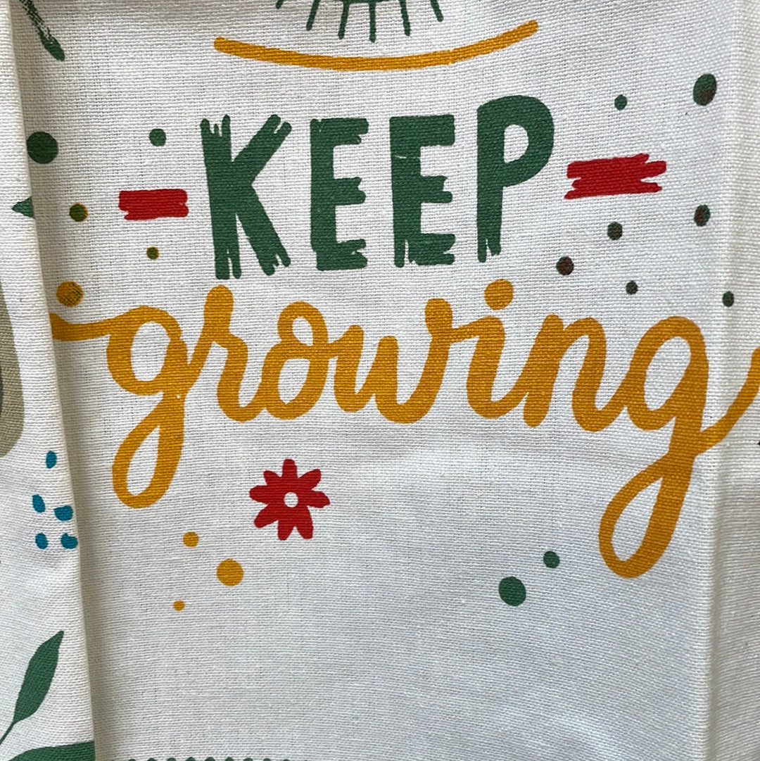 Keep Growing - tea towel