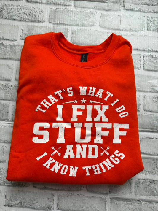 I know things, and I fix stuff Crewneck