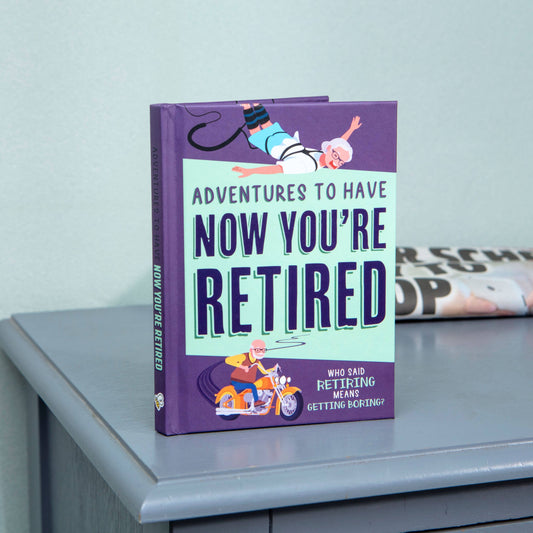 Adventures To Have Now You're Retired Gift Books