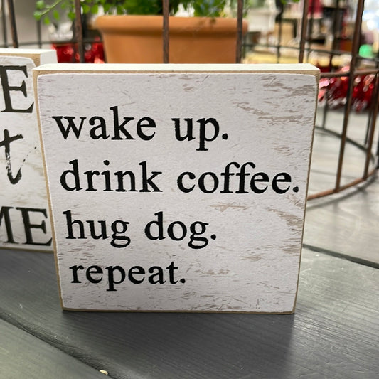 Wake Up Drink Coffee Hug Dog