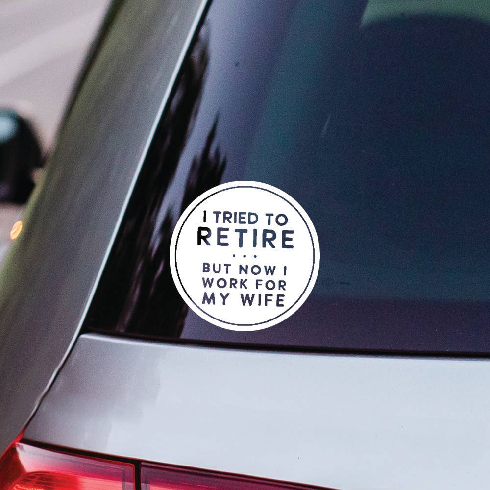 Tried To Retire - Vinyl Decals